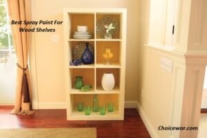 Best Spray Paint For Wood Shelves